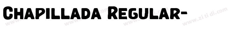 Chapillada Regular字体转换 Chapillada Regular字体转换